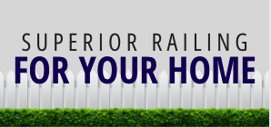 Superior Railing For Your Home